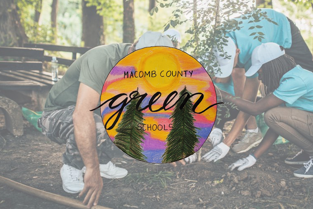 macomb-county-s-green-schools-2021-2022-recap-macomb-county